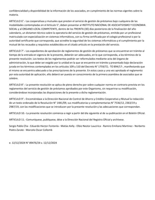 confidencialidad y disponibilidad de la información de los asociados, en cumplimiento de las normas vigentes sobre la
mate...