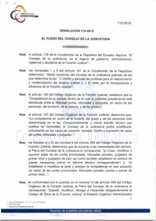 Resolución No. 115-2013 Mediante la cual se crea la Unidad Judicial Multicompetente con sede en el cantón Santa Cruz de la provincia de Galápagos.