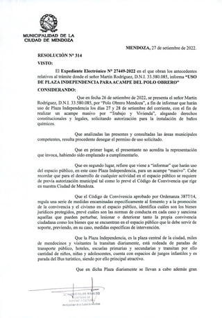 MUNICIPALIDAD DE LA
CIUDAD DE MENDOZA
MENDOZA, 27 de setiembre de 2022.
RESOLUCIÓN N° 314
VISTO:
El Expediente Electrónico...