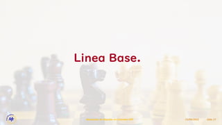 Linea Base.
15/09/2022
Resolucion de Disputas en Contratos EPC Slide 17
 