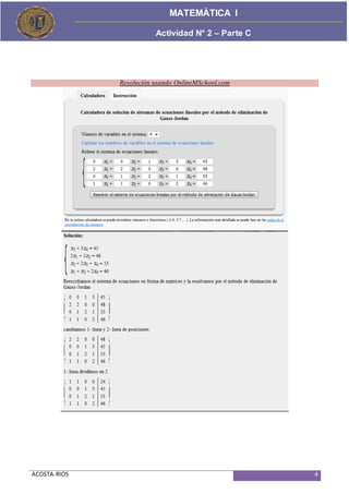 ACOSTA-RIOS 4
Actividad de Proceso
MATEMÀTICA I
Actividad N° 2 – Parte C
Resolución usando OnlineMSchool.com
 