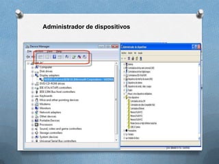 Administrador de dispositivos
 