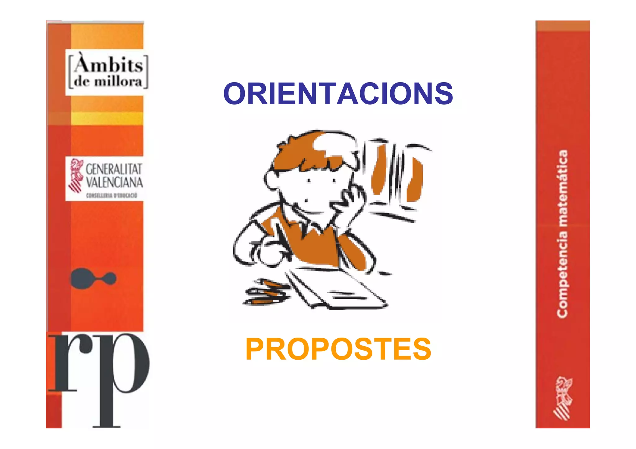 ORIENTACIONS
PROPOSTES
 