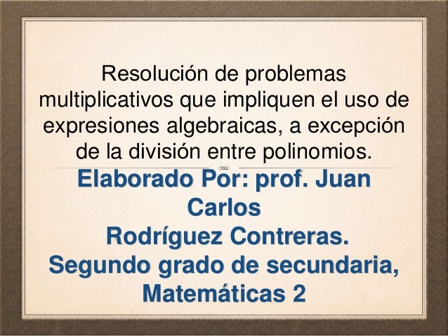 Resolución de problemas multiplicativos que impliquen el uso de expr…