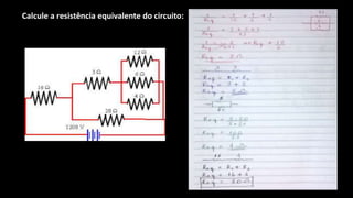 Calcule a resistência equivalente do circuito: 
 