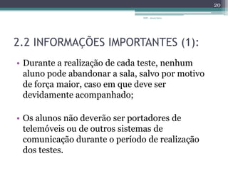 05 de Maio, 10h 25 min.IDF - 2010/201119CONSULTAR A REFERÊNCIA [1] PARA MAIS INFORMAÇÕES