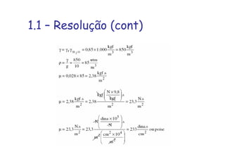 1.1 – Resolução (cont)
 