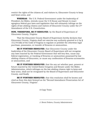 restrict the rights of the citizens of, and visitors to, Gloucester County to keep
and bears arms, and
WHEREAS: The U.S. F...