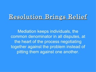 Resolution Brings Relief (Presentation)