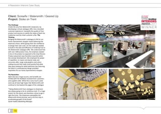 A Resolution Interiors Case Study




Client: Screwfix / Watersmith / Geared Up
Project: Stoke on Trent
The	
  Challenge	
  
Create	
  the	
  very	
  ﬁrst	
  Watersmith	
  showroom,	
  by	
  
developing	
  a	
  virtual	
  catalogue	
  oﬀer	
  into	
  a	
  branded	
  
customer	
  experience.	
  Exemplify	
  the	
  quality	
  of	
  their	
  
product	
  and	
  services	
  to	
  sa@sfy	
  the	
  needs	
  of	
  both	
  the	
  
tradesman	
  and	
  the	
  retail	
  customer	
  a	
  like.	
  The	
  
Thinking	
  
Bringing	
  the	
  Watersmith’s	
  catalogue	
  to	
  life	
  for	
  our	
  
home	
  improvement	
  shopper	
  meant	
  balancing	
  the	
  
extensive	
  choice,	
  whilst	
  giving	
  them	
  the	
  conﬁdence	
  
to	
  design	
  their	
  own	
  suite.	
  For	
  the	
  trade	
  we	
  needed	
  
to	
  build	
  in	
  the	
  ease	
  and	
  eﬃciency	
  of	
  ordering	
  true	
  to	
  
the	
  Watersmith	
  catalogue	
  oﬀer.	
  We	
  understood	
  that	
  
with	
  over	
  1000	
  product	
  lines,	
  the	
  emphasis	
  needed	
  
to	
  be	
  on	
  the	
  product	
  as	
  opposed	
  to	
  the	
  shop	
  ﬁxtures.	
  
Product	
  placement	
  was	
  therefore	
  essen@al	
  within	
  
the	
  concept	
  development.	
  We	
  employed	
  the	
  power	
  
of	
  repe@@on,	
  to	
  inspire	
  and	
  dazzle	
  trade	
  and	
  
consumer	
  alike.	
  Large	
  scale	
  graphics	
  and	
  colour	
  
coding	
  ensured	
  that	
  trade	
  could	
  quickly	
  ﬁnd	
  what	
  
they	
  were	
  looking	
  for	
  while	
  bathroom	
  sets	
  featuring	
  
the	
  latest	
  in	
  contemporary	
  design	
  provided	
  
inspira@on	
  for	
  our	
  home	
  improvements	
  shopper.	
  
	
  
The	
  Resolu1on	
  
Open	
  day	
  was	
  a	
  huge	
  success,	
  and	
  Screwﬁx	
  are	
  
thrilled	
  with	
  the	
  feedback	
  received	
  from	
  customers	
  
and	
  suppliers	
  alike.	
  While	
  this	
  is	
  very	
  much	
  a	
  pilot	
  
store	
  we	
  all	
  have	
  high	
  hopes	
  that	
  Watersmiths	
  will	
  
con@nue	
  to	
  live	
  beyond	
  the	
  pages	
  of	
  the	
  catalogue.	
  
	
  
“Taking	
  Watersmith	
  from	
  catalogue	
  to	
  showroom	
  
was	
  always	
  going	
  to	
  be	
  an	
  ambi@ous	
  task.	
  It’s	
  a	
  huge	
  
stretch	
  for	
  the	
  brand,	
  and	
  therefore	
  cri@cal	
  to	
  get	
  it	
  
right	
  ﬁrst	
  @me.	
  The	
  showroom	
  exempliﬁes	
  the	
  
Watersmith	
  brand	
  promise,	
  and	
  is	
  the	
  ﬁrst	
  step	
  in	
  
accelera@ng	
  growth	
  of	
  the	
  brand”	
  
Sarah	
  Fowkes	
  Marke-ng	
  Manager	
  




             16
 