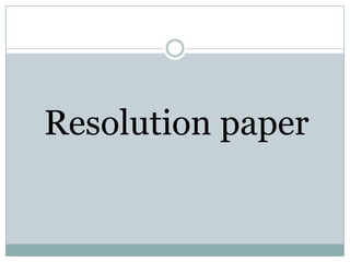 Resolution paper 