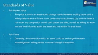 Standards of Value
 Book Value
 Essentially, the company’s net assets less its net liabilities, as stated on the
company...