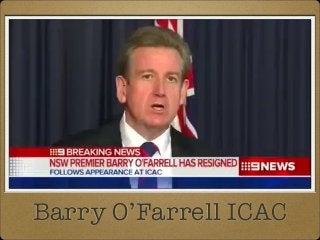 Barry O’Farrell ICAC
 