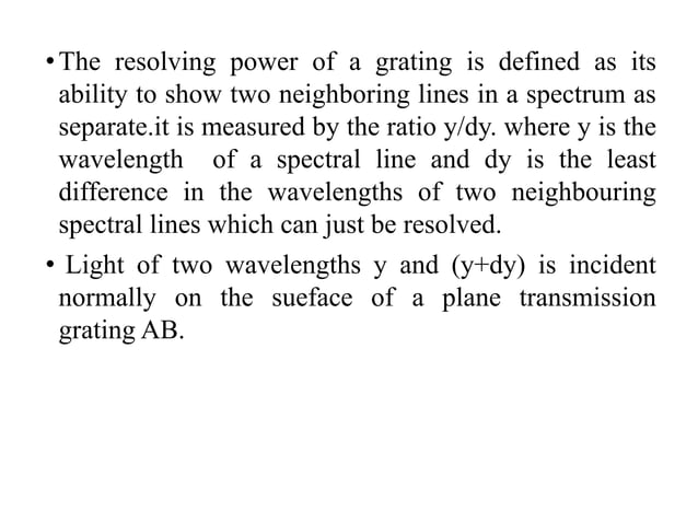 RESOLVING POWER OF A PLANE DIFFRACTION GRATING THEORY.pptx