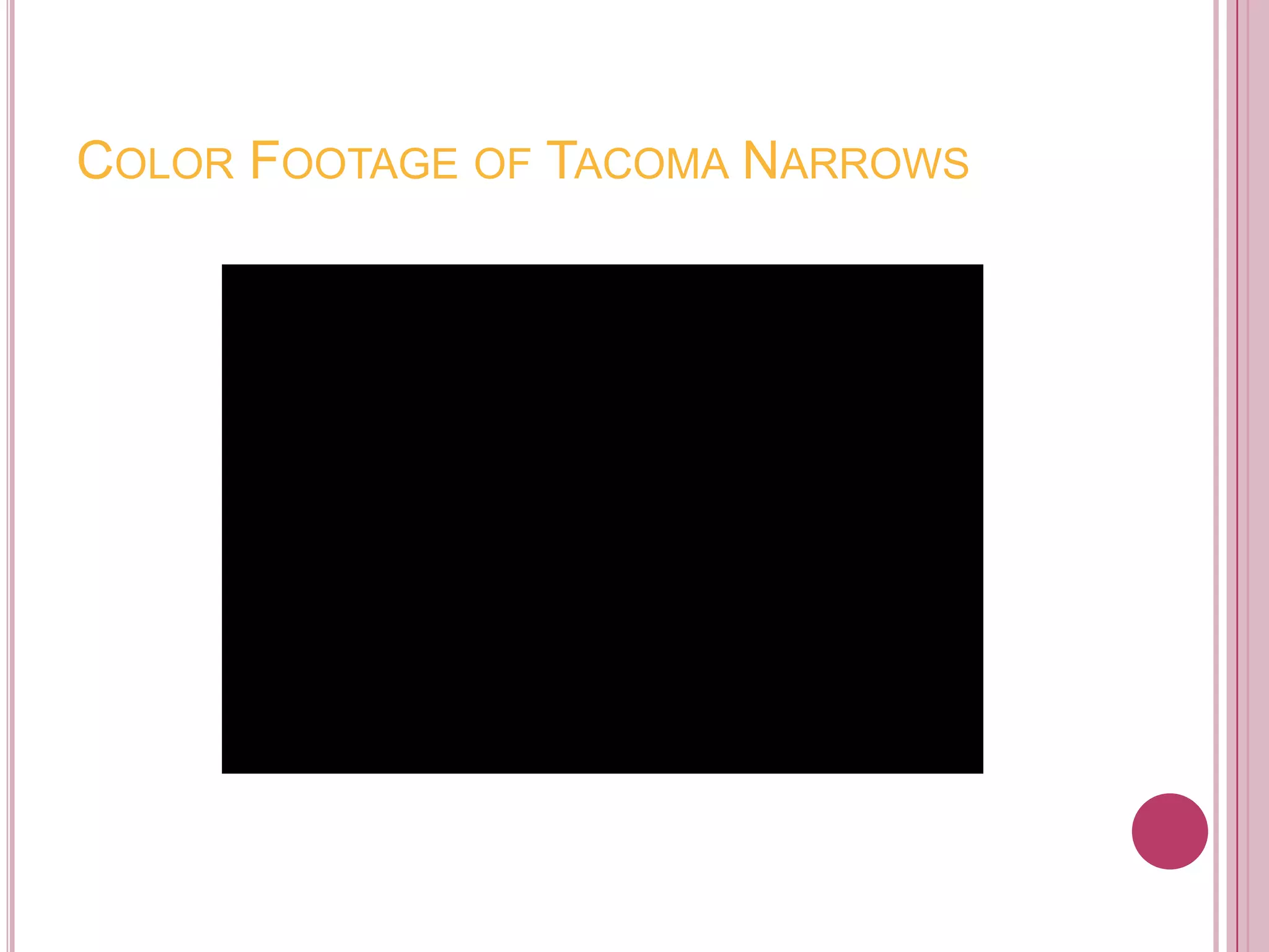 COLOR FOOTAGE OF TACOMA NARROWS
 