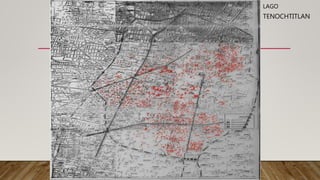 LAGO
TENOCHTITLAN
 
