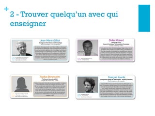+
2 - Trouver quelqu’un avec qui
enseigner
 