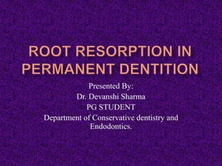 Presented By:
Dr. Devanshi Sharma
PG STUDENT
Department of Conservative dentistry and
Endodontics.
 