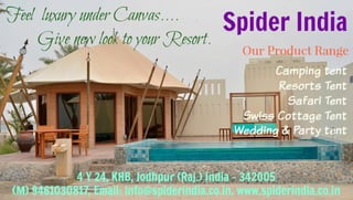 Resort tent-spider-india