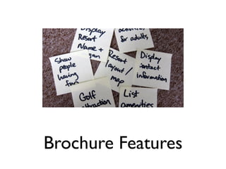Brochure Features
 