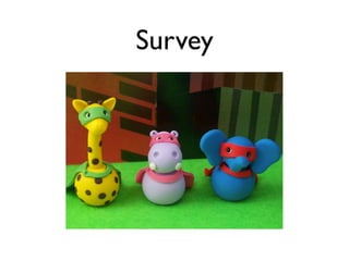 Survey
 