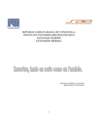 1
REPUBLICA BOLIVARIANA DE VENEZUELA.
INSTITUTO UNIVERSITARIO POLITECNICO
SANTIAGO MARIÑO
EXTENSIÓN MÉRIDA.
JONATHAN ZORRILLA NEUMAN
DJDINGIENERIA EN SISTEMAS
 
