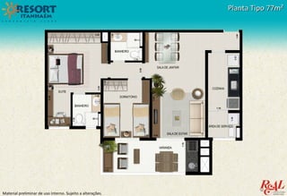 Material preliminar de uso interno. Sujeito a alterações.
Planta Tipo 77m²Planta Tipo 77m²
 