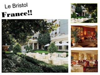 Le Bristol
France!!
 
