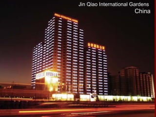 Jin Qiao International Gardens
China
 