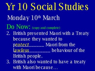 Yr 10 Social Studies Monday 10 th  March ,[object Object],[object Object],[object Object],rotect awless 