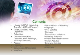 Contents <ul><li>History (MMDC, Healthlink, Transfer, AIRC at Present) </li></ul><ul><li>Vision, Mission, Aims, Objectives...