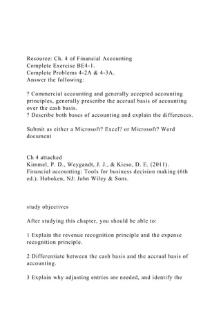 Resource Ch. 4 of Financial AccountingComplete Exercise BE4.docx