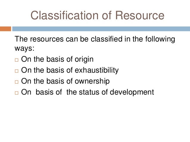 Natural Resources Definition And Classification Natural Resources Definition And Classification