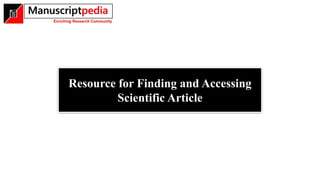 Resource for Finding and Accessing
Scientific Article
 