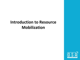 Introduction to Resource
Mobilization
 