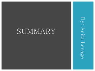 By: Anita Lesage

SUMMARY

 