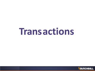 Transactions
 