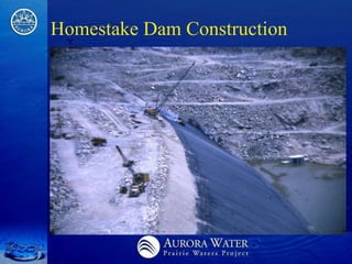 Homestake Dam Construction
• Photo of the homestake construction
  something historic…?
 