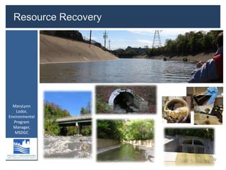 MaryLynn
    Lodor,
Environmental
   Program
  Manager,
   MSDGC




                69
 