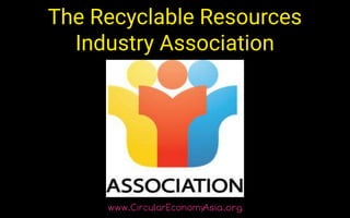 The Recyclable Resources
Industry Association
 