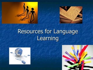 Resources for Language Learning 