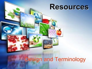 Resources

Design and Terminology

 