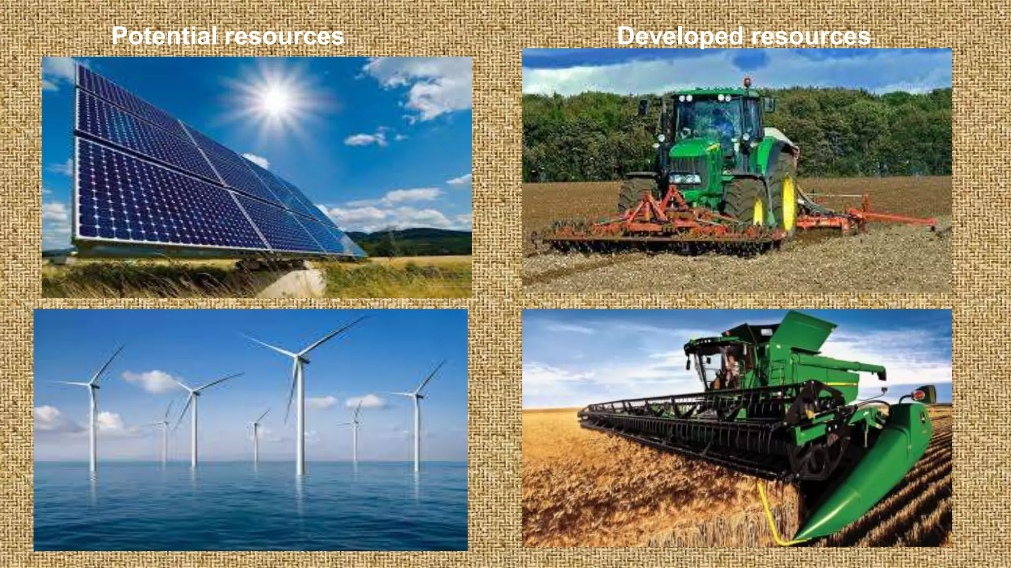 Potential resources Developed resources
 