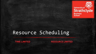 Resource Scheduling

 