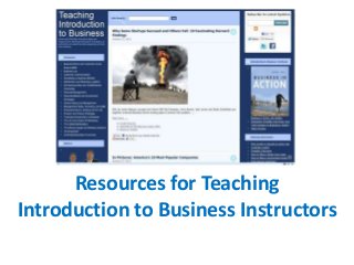 Resources for Teaching
Introduction to Business Instructors
 