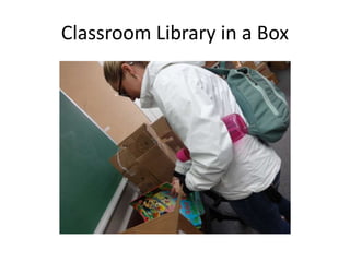Classroom Library in a Box 
 