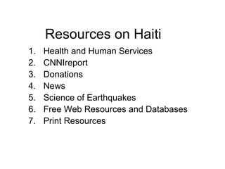 Resources on Haiti ,[object Object],[object Object],[object Object],[object Object],[object Object],[object Object],[object Object]