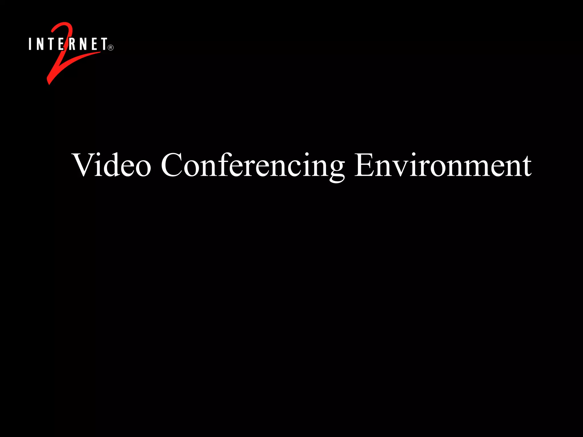 Video Conferencing Environment 