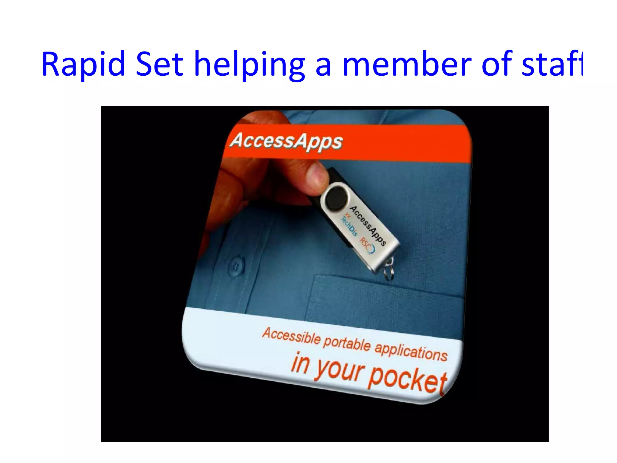 Rapid Set helping a member of staff in the workplace 