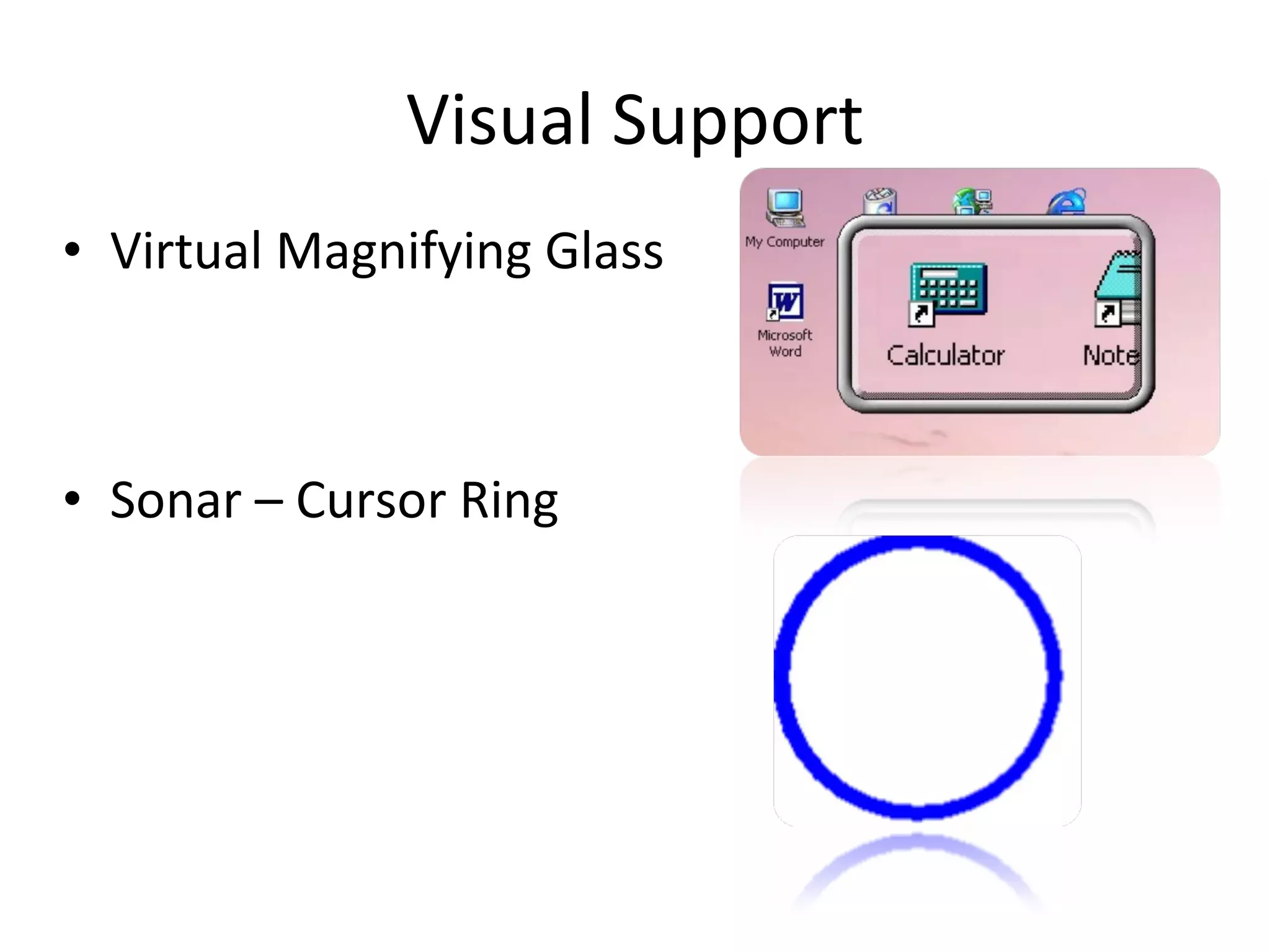 Visual Support Virtual Magnifying Glass  Sonar – Cursor Ring 